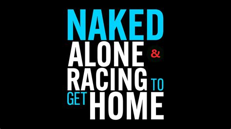 steven kelly nude|Naked alone and racing to get home .